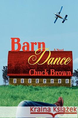 Barn Dance Chuck Brown 9780595409679 iUniverse