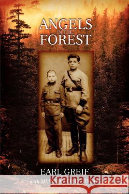 Angels in the Forest Earl Greif Murray Olderman 9780595410231