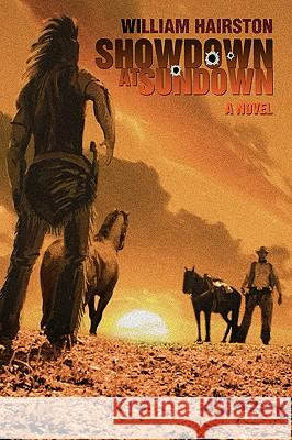 Showdown at Sundown William Hairston 9780595410439 iUniverse