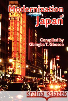 Modernization of Japan Gbingba T Gbosoe 9780595411900 iUniverse