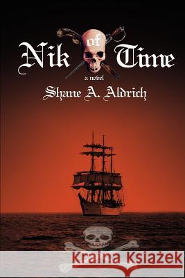 Nik of Time Shane A. Aldrich 9780595412167 