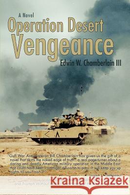 Operation Desert Vengeance Bill Chamberlain 9780595412464 iUniverse