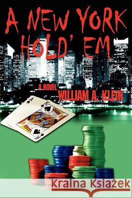 A New York Hold'em William A. Klein 9780595413096