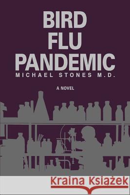 Bird Flu Pandemic Michael Stone 9780595413959