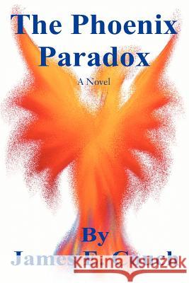 The Phoenix Paradox James E. Couch 9780595415281