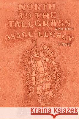 Osage Legacy Lonnie E. Magee 9780595416851 iUniverse