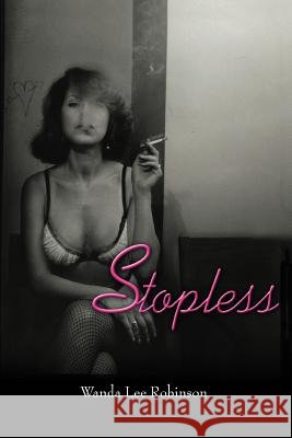 Stopless Wanda Lee Robinson 9780595421190