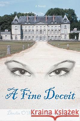 A Fine Deceit Devlin O'Neill Georgia Lynd 9780595423637 iUniverse