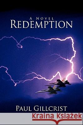 Redemption Paul T. Gillcrist 9780595423699