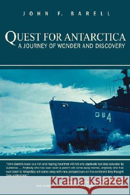 Quest for Antarctica: A Journey of Wonder and Discovery Barell, John F. 9780595426263