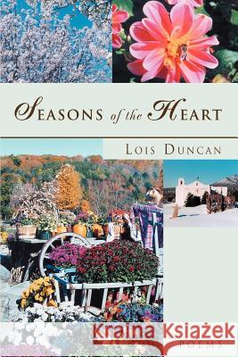 Seasons of the Heart Lois Duncan 9780595427659 iUniverse