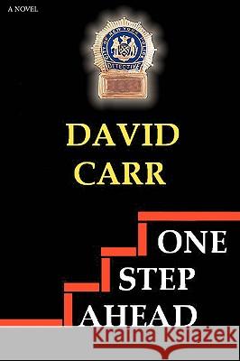 One Step Ahead David Carr 9780595427956