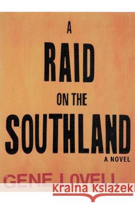 A Raid on the Southland Gene Lovell 9780595431052