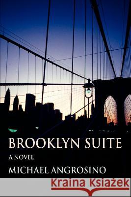 Brooklyn Suite Michael Angrosino 9780595431243