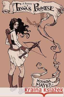Tinna's Promise Miranda Mayer 9780595431465