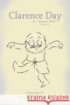 Clarence Day: An American Writer Veevers-Carter, Wendy 9780595431656