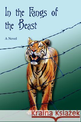 In the Fangs of the Beast Charles E. Miller 9780595432691 iUniverse