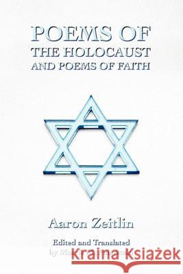 Poems of the Holocaust and Poems of Faith Morris M. Faierstein 9780595434503 iUniverse