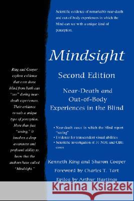 Mindsight : Near-Death and Out-of-Body Experiences in the Blind Kenneth Ring Sharon Cooper 9780595434978 