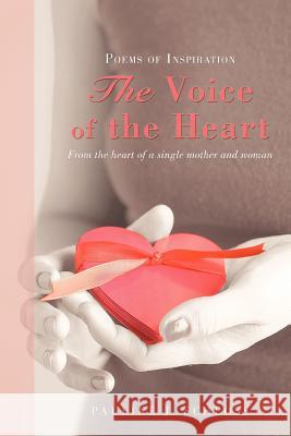 The Voice of the Heart: Poems of Inspiration Schloss, Pauline J. 9780595435081