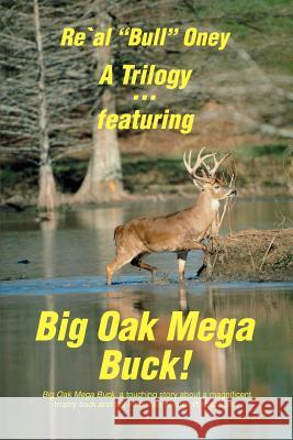 A Trilogy . featuring Big Oak Mega Buck!: Ella's Compassion & The Knock at Our Door Kunz, Phil 9780595438877 iUniverse
