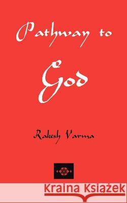 Pathway to God Rakesh Varma 9780595439003