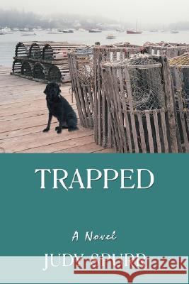 Trapped Judy Spurr 9780595439157 iUniverse