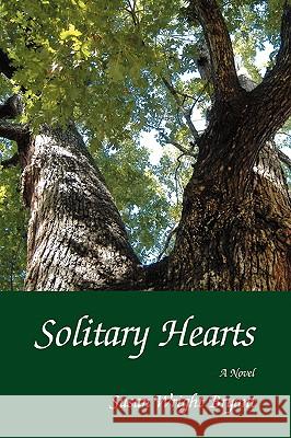 Solitary Hearts Susan Wright Bryant 9780595439379 iUniverse
