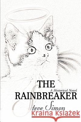 The Rainbreaker Steve Simon 9780595439522