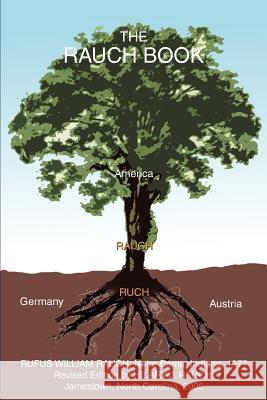 The Rauch Book Hilary J. Rauch 9780595440054 iUniverse
