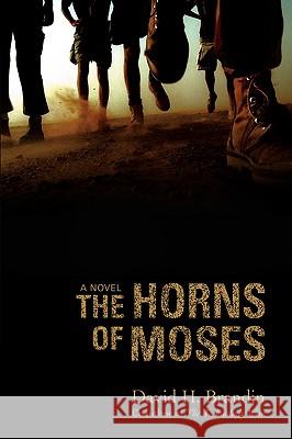 The Horns of Moses David H. Brandin 9780595440863 iUniverse