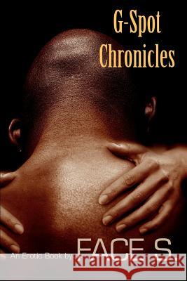 G-Spot Chronicles S. Fac 9780595441631 iUniverse
