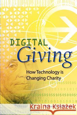 Digital Giving: How Technology Is Changing Charity McPherson, Richard C. 9780595442553