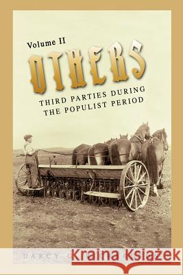 Others: Third Parties During the Populist Period Richardson, Darcy G. 9780595443048 iUniverse