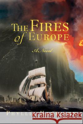 The Fires of Europe Phyllis Harrison 9780595443499