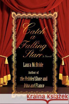 Catch a Falling Starr Laura McBride 9780595445103 iUniverse