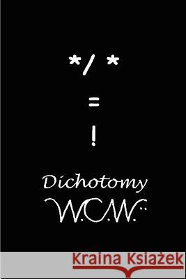 Dichotomy William C. Wampler 9780595446063