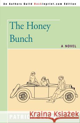 The Honey Bunch Patricia Zelver 9780595446995 Backinprint.com