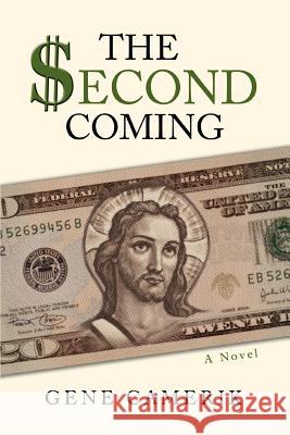 The Second Coming Gene Camerik 9780595448821 iUniverse