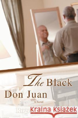 The Black Don Juan Roger M. Banks 9780595451852