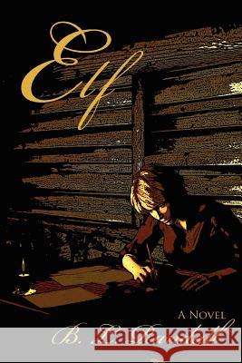 Elf B. L. Randall 9780595452156 iUniverse