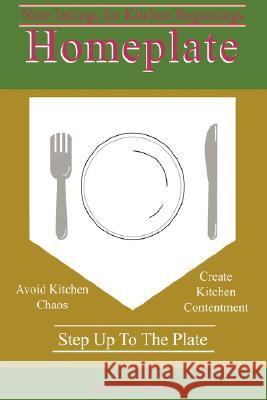 Homeplate: Nine Innings for Kitchen Beginnings Barton, James R. 9780595454402 iUniverse