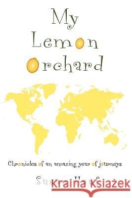 My Lemon Orchard Susan Hanf 9780595456185 iUniverse