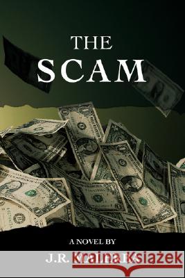 The Scam Jr. Malerba 9780595457519