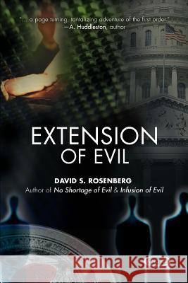 Extension of Evil David S. Rosenberg 9780595458158 iUniverse