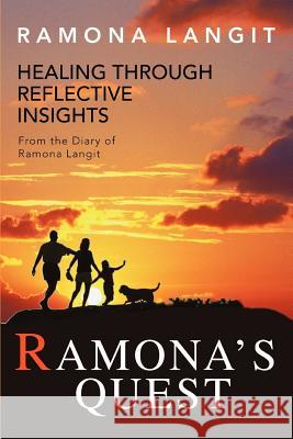 Ramona's Quest: Healing Through Reflective Insights Langit, Ramona 9780595459025