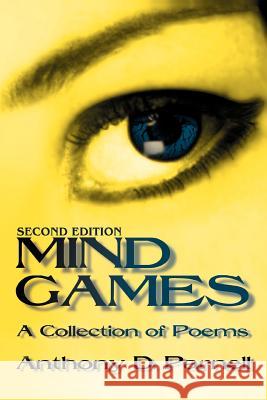 Mind Games: A Collection of Poems Parnell, Anthony D. 9780595460144 iUniverse