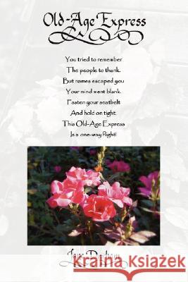 Old-Age Express Jane Durham 9780595461233 iUniverse