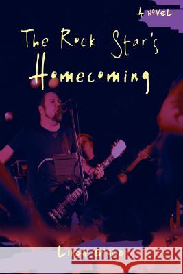 The Rock Star's Homecoming Linda Gould 9780595462834