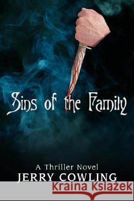 Sins of the Family Jerry Cowling 9780595465774